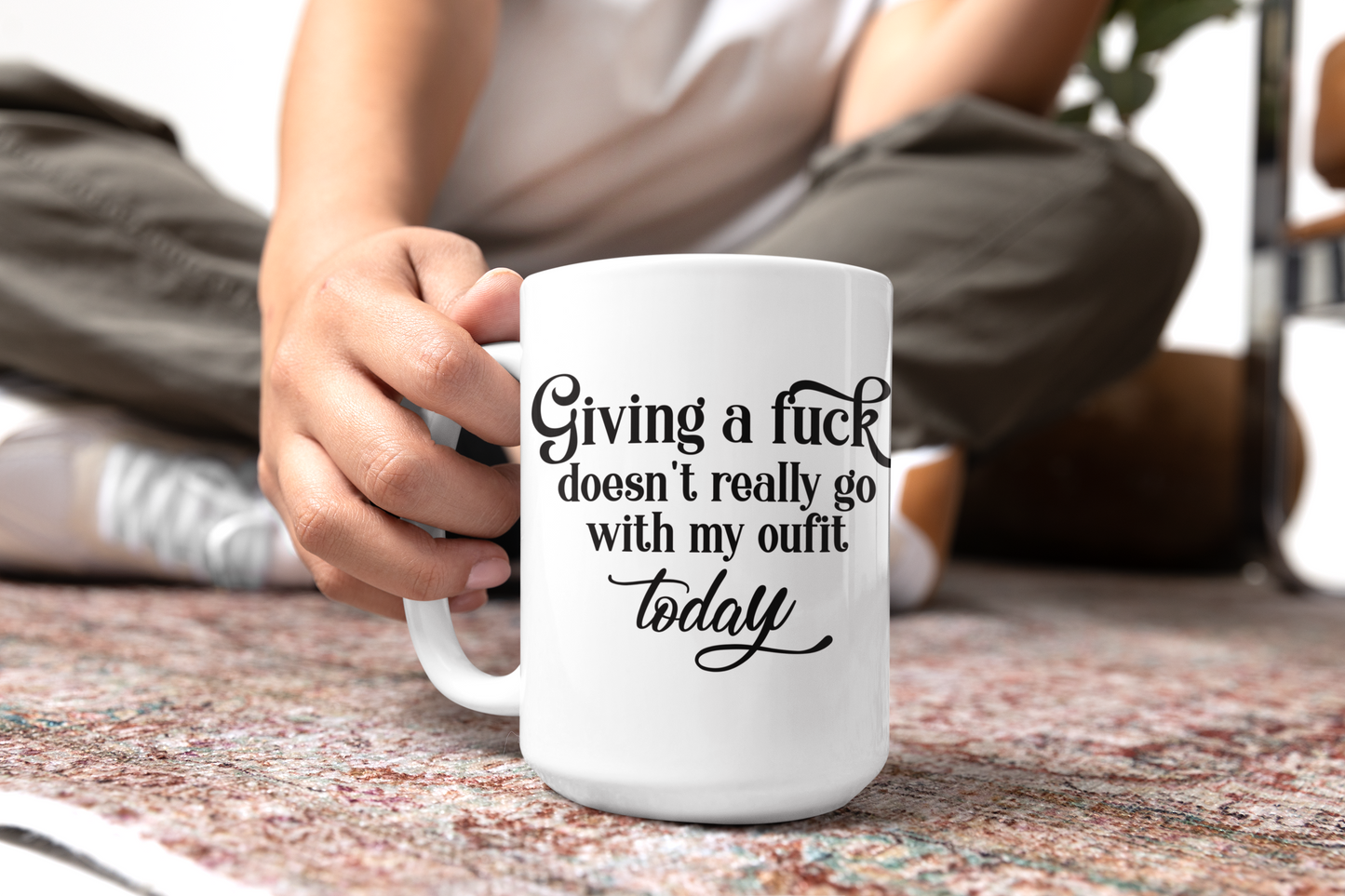 Giving a Fuck doesn't really go with my outfit today 15 oz. coffee mug