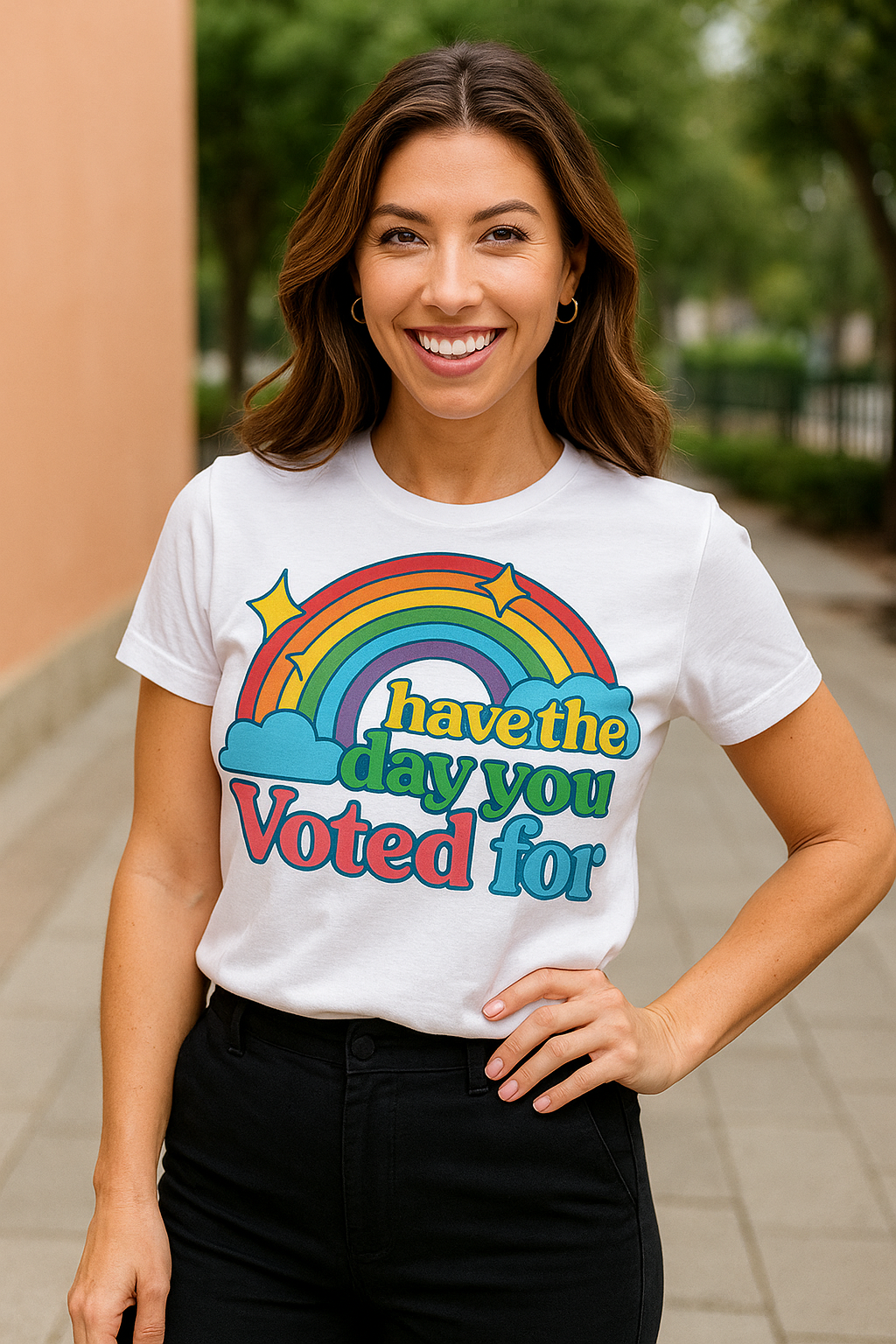 Have the Day You Voted For – Rainbow Sarcasm Shirt & Mug novelty political shirt