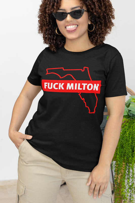 F*ck Milton Novelty Hurricane Shirt