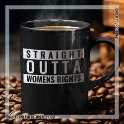 Straight Outta Womens Rights