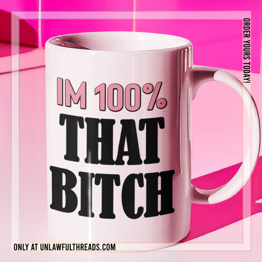 100% That Bitch