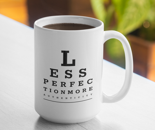 Less Perfection More Authenticity