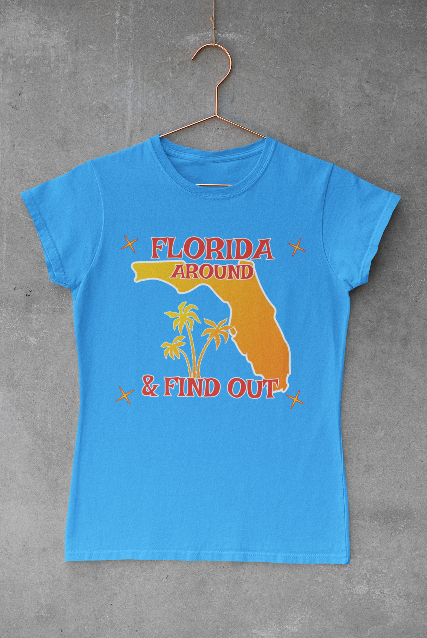 Florida around and Find Out