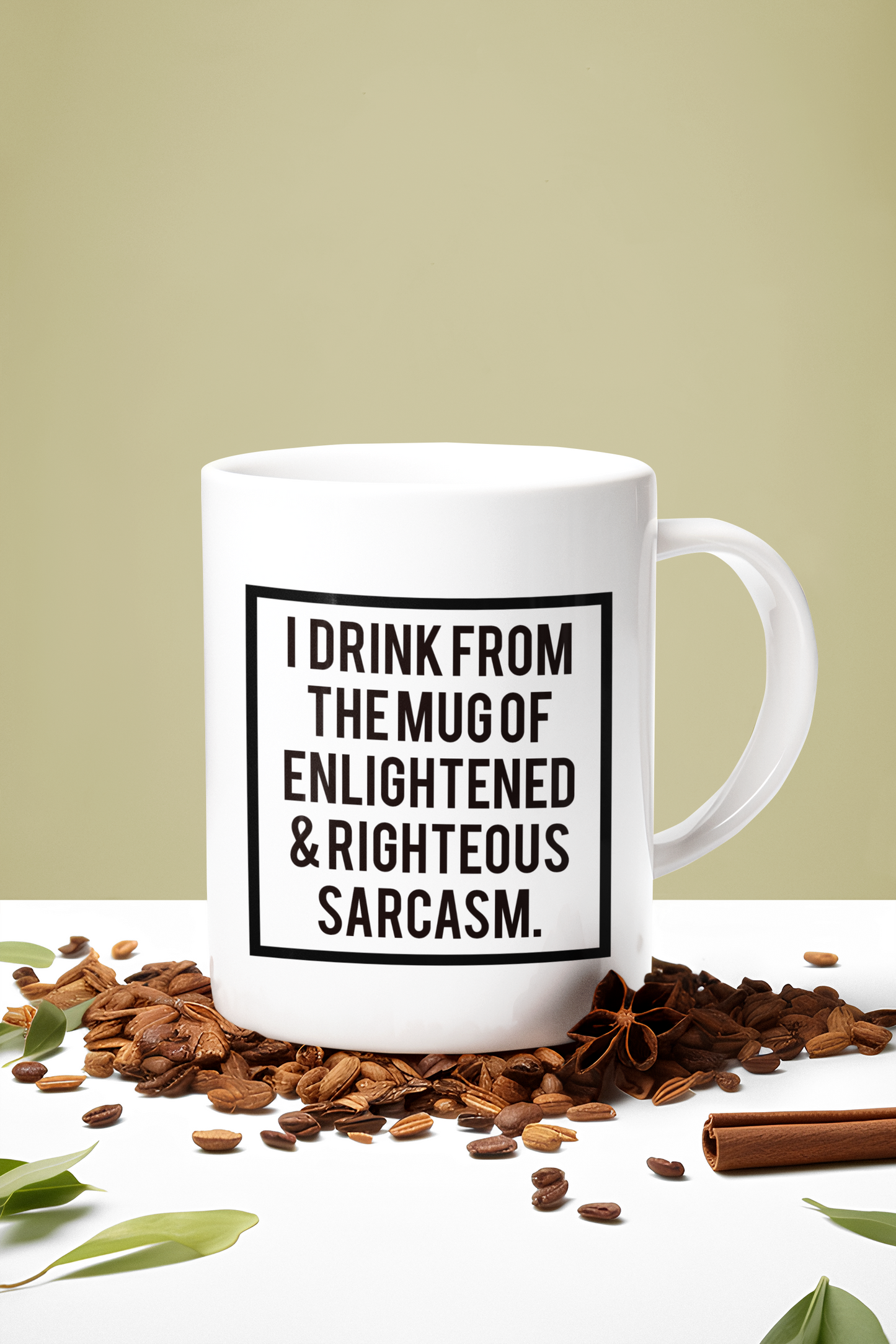 I Drink from the mug of Enlightened and Righteous Sarcasm coffee mug new 15oz Mug