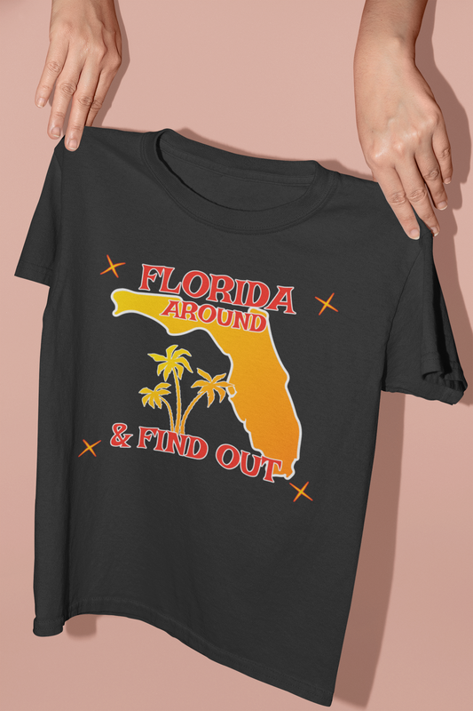 Florida around and Find Out