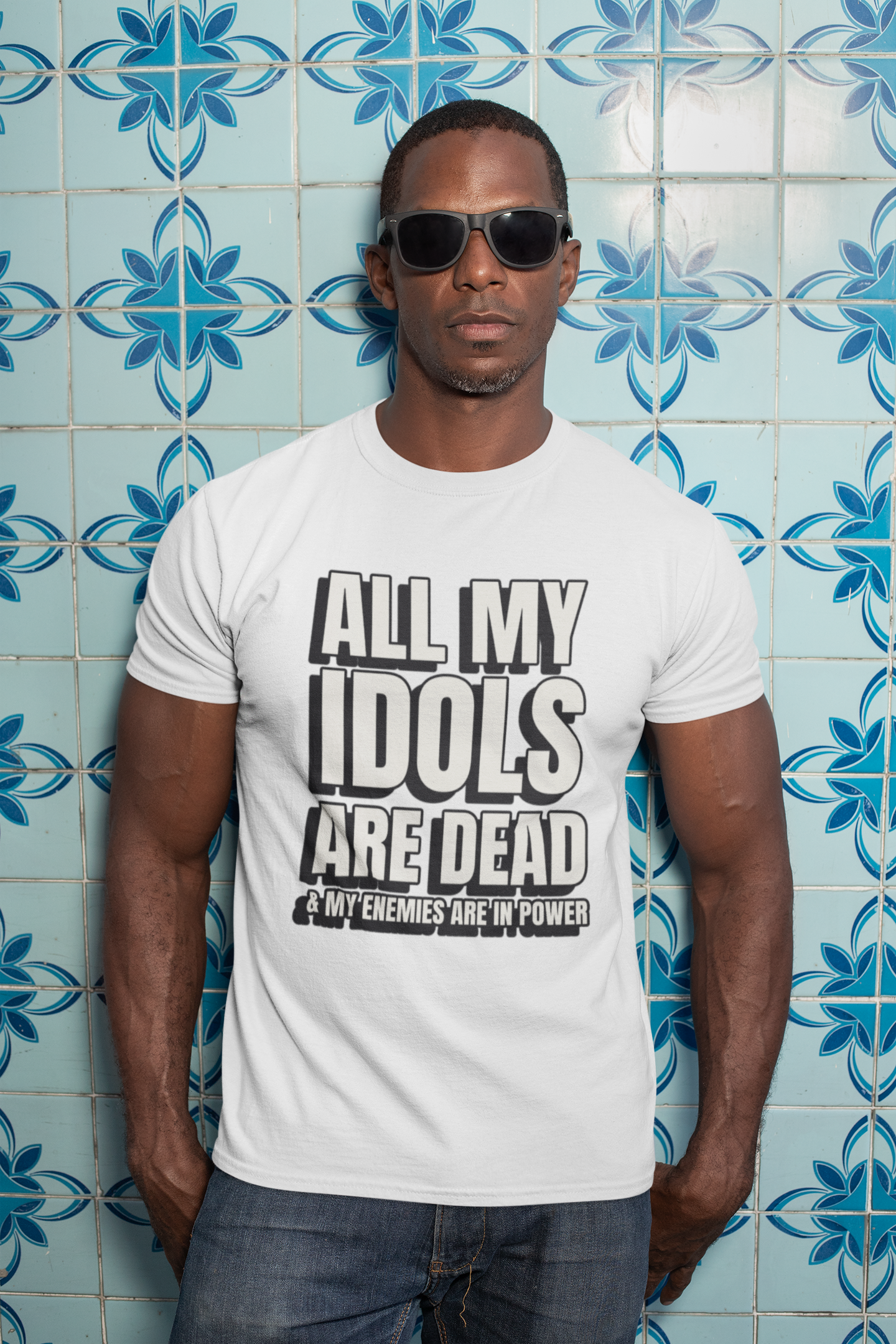 All My Idols Are Dead & My Enemies Are in Power Shirt & Mug | Dark Humor & Dystopian Quote Merch