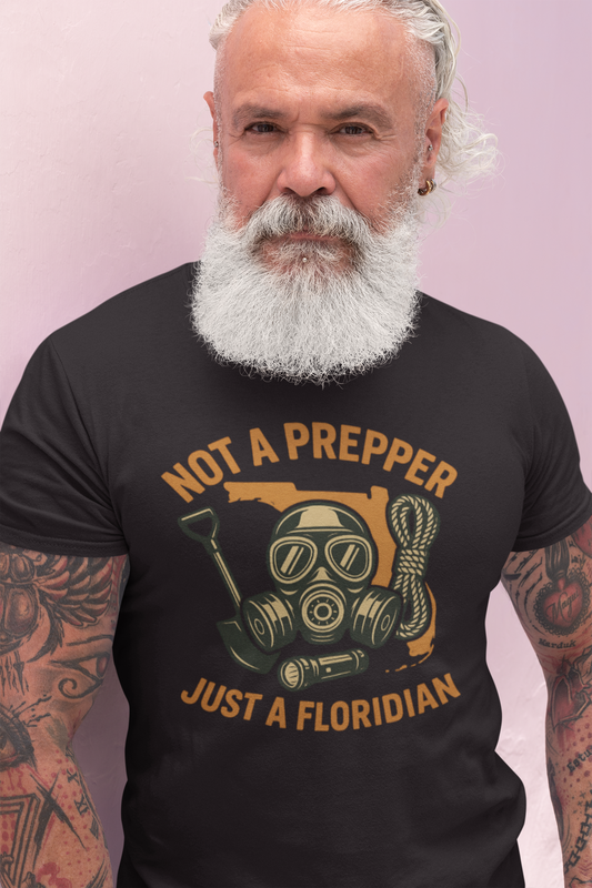 Not a Prepper, Just a Floridian – Black T-Shirt Florida