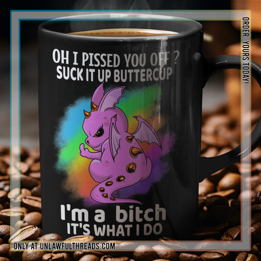 Suck it up buttercup dragon coffee mug 15 ounces