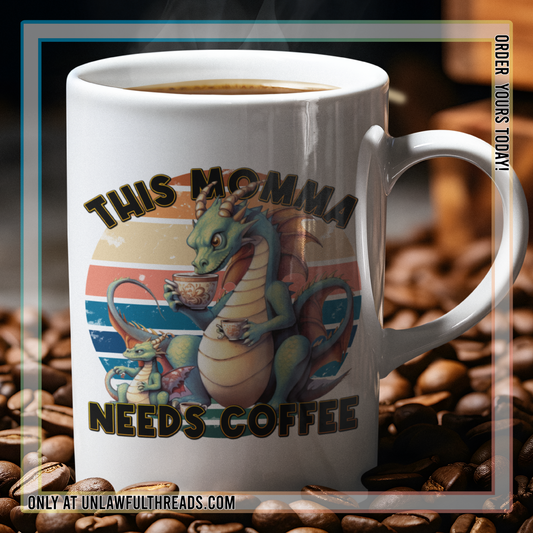 This Momma Needs Coffee