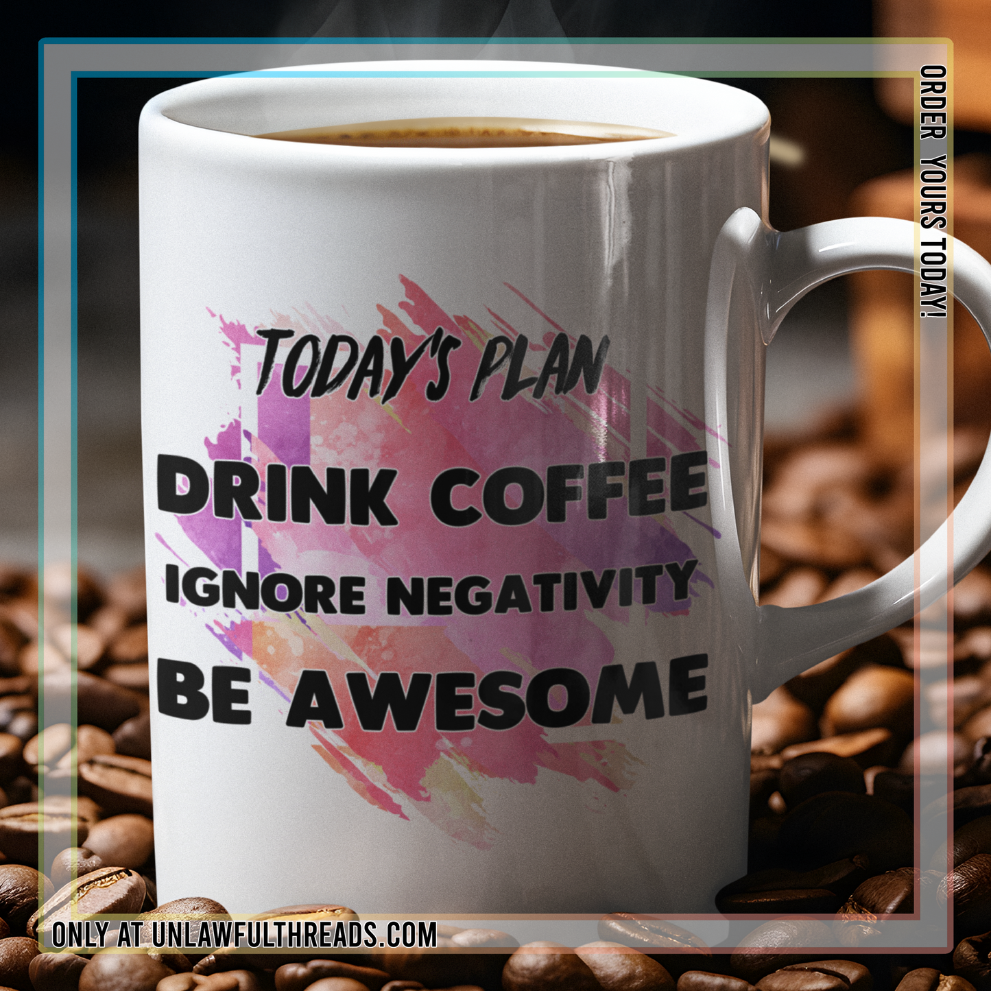 Today's plan drink coffee avoid negativity be awesome coffee mug 15oz Ceramic Mug