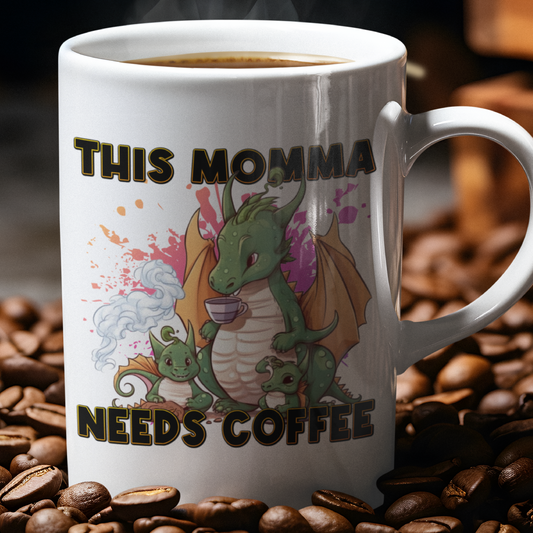 This Momma Needs Coffee