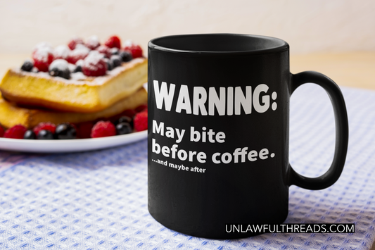 WARNING: May bite before coffee. ...and maybe after coffee mug 15 ounce