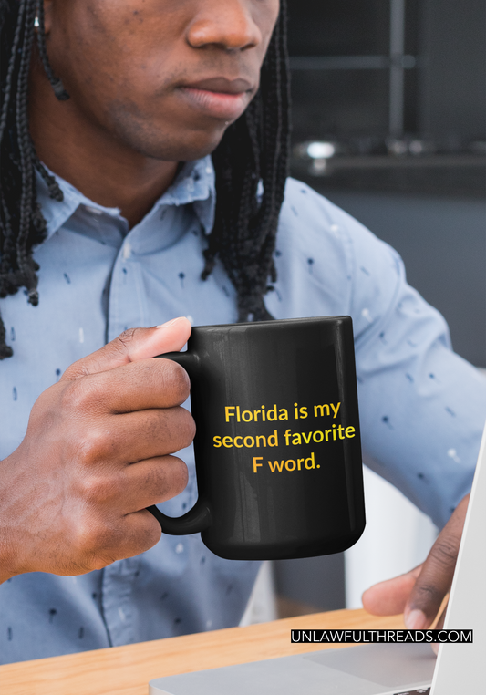Florida is my second favorite F word  black mug 15 oz.