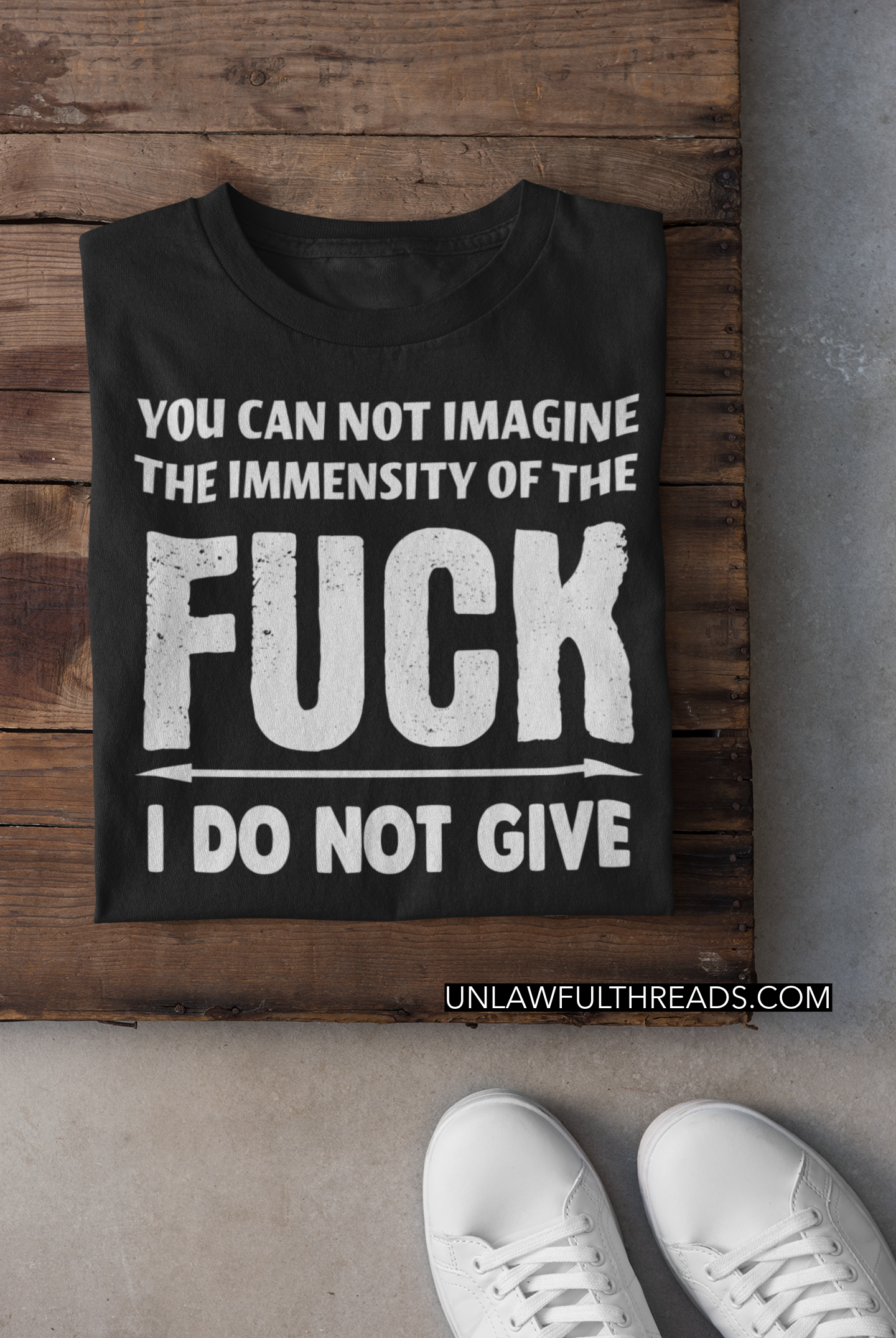 You can not imagine the immensity of the F*ck I DO NOT GIVE Gildan Ultra Ladies T-Shirt
