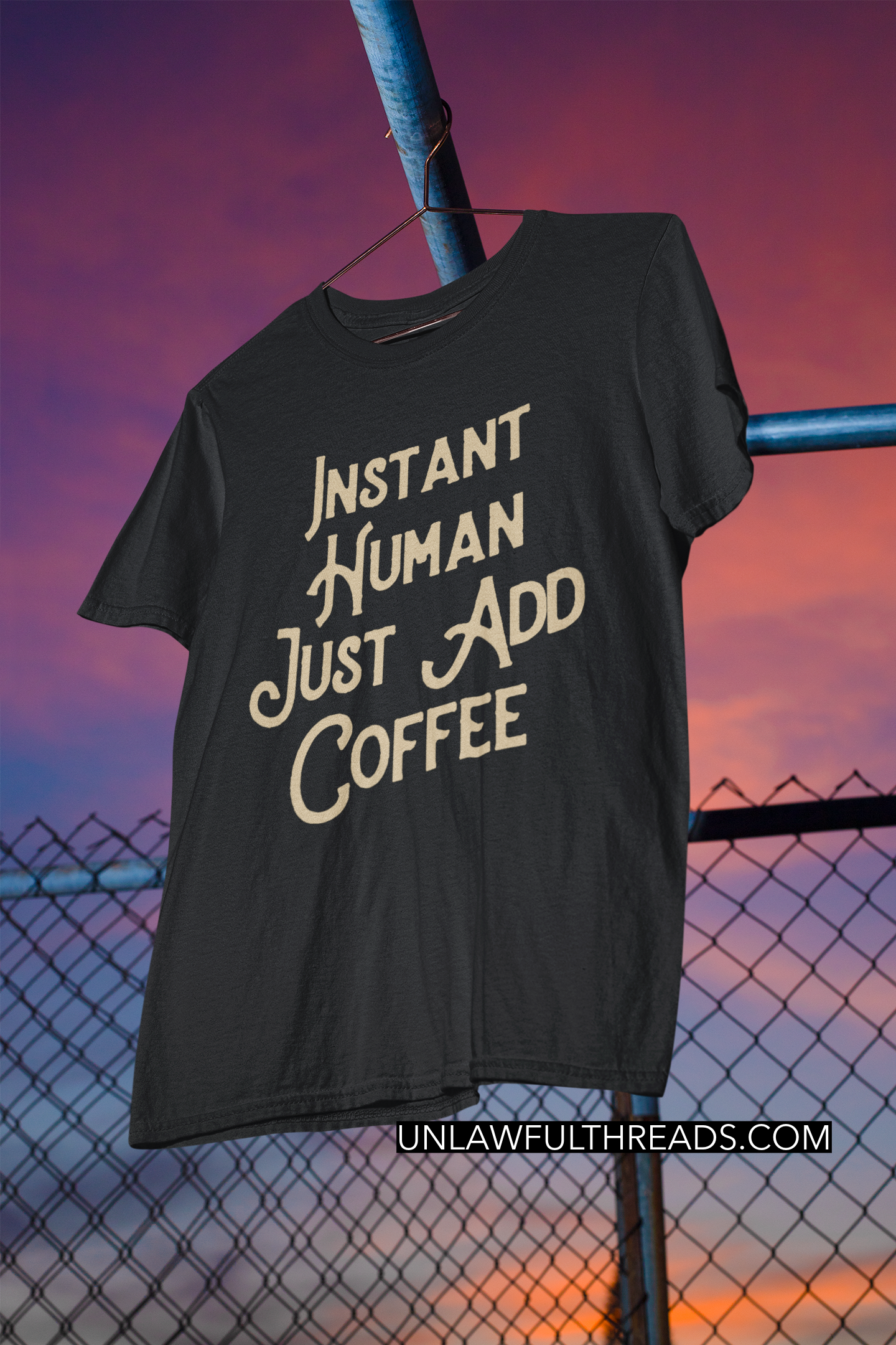 Instant Human Just Add Coffee shirt OR mug 15 oz.