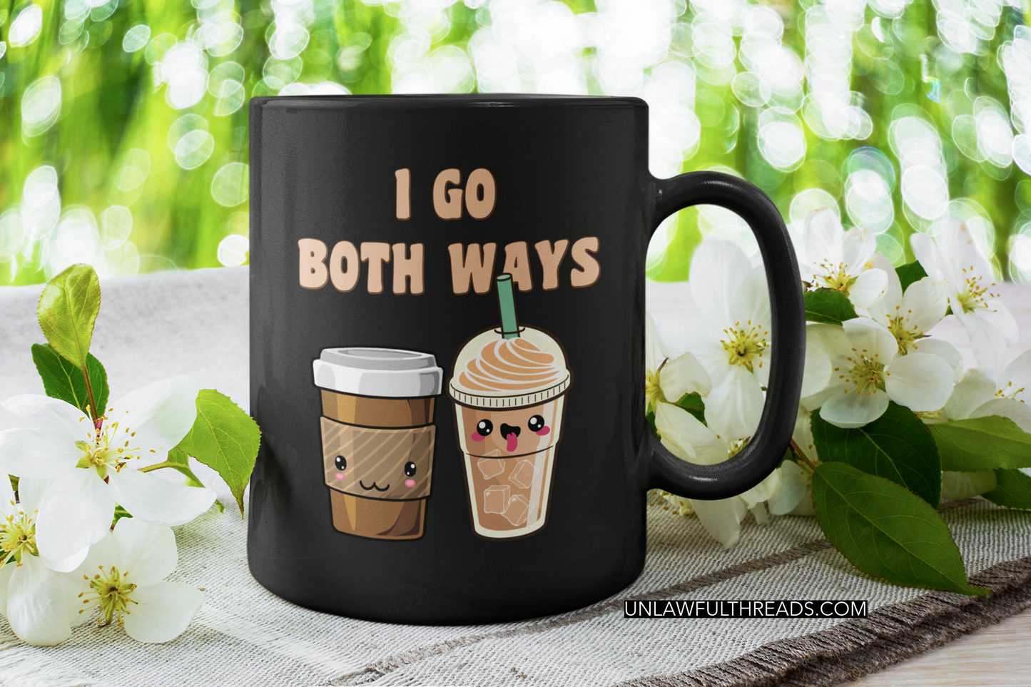 I go both ways coffee shirt, coffee mugs or a nice tote yo!