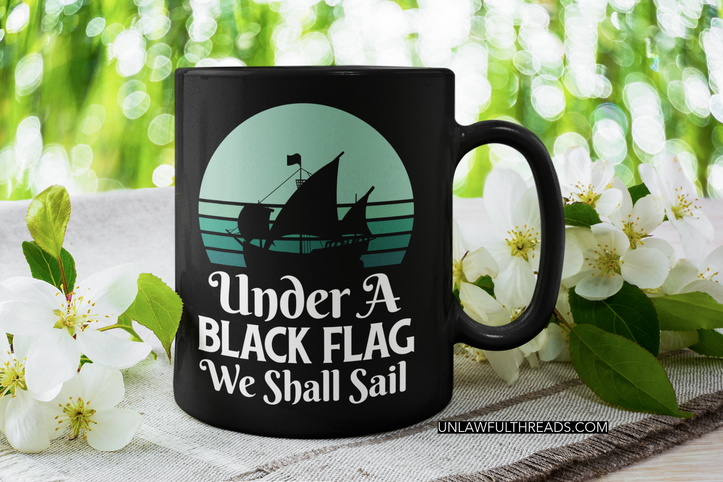 Under a BLACK FLAG We Shall Sail shirts or coffee mugs available (black only)