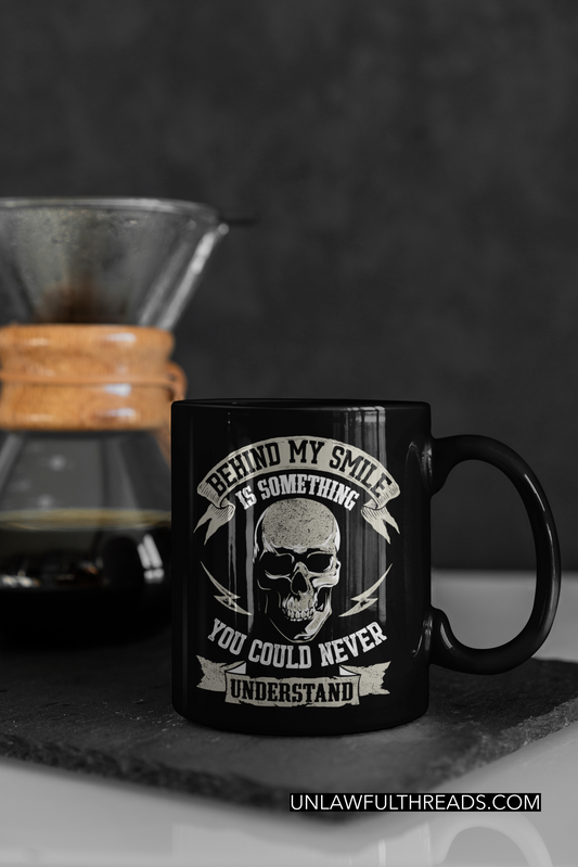 Skull shirt Behind my smile is something you'll never understand skull coffee mug 15oz. or skull shirts