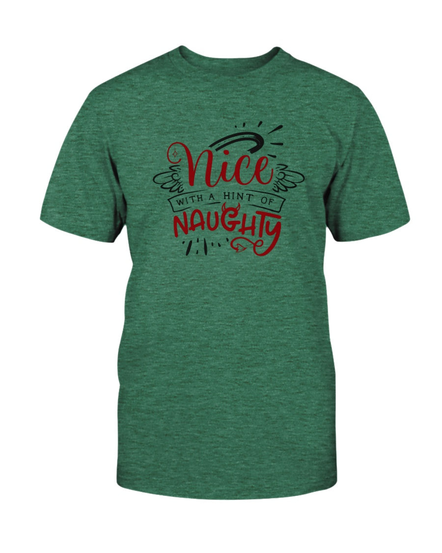 Nice with a Hint of Naughty --15 oz mug and shirts