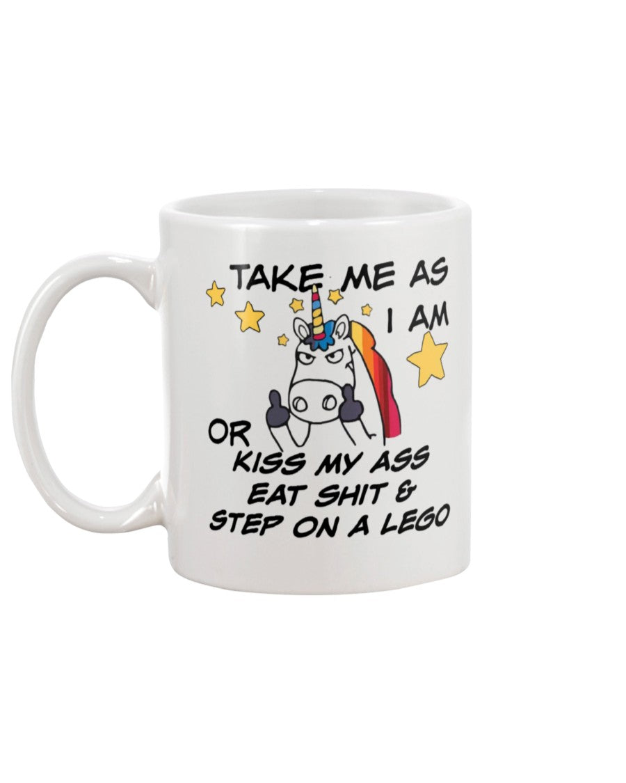 Unicorn middle finger coffee mug Take me as I am or kiss my ass eat shit and step on a lego unicorn coffee mug funny custom shirt or mug 15 oz.