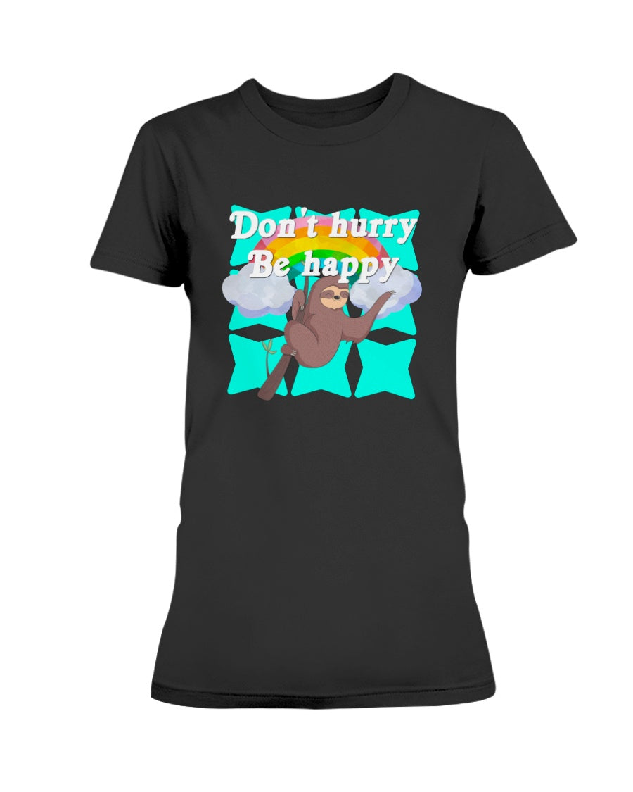 Don't Hurry Be Happy mug or shirt or tote.. Pick one or order all 3!