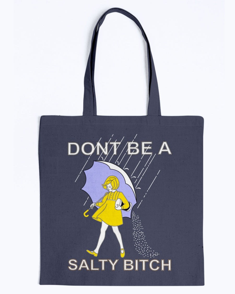 Don't Be A Salty B*tch mugs and Totes and shirts and tanks