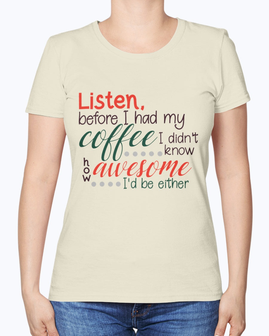 Listen before i had my coffee I had no idea how awesome I would be either mug 15 oz.