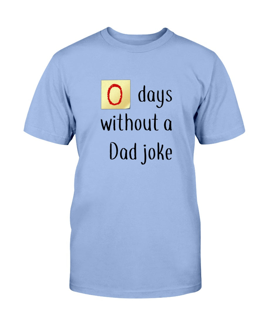 Zero days without a Dad joke shirt up to 6xl