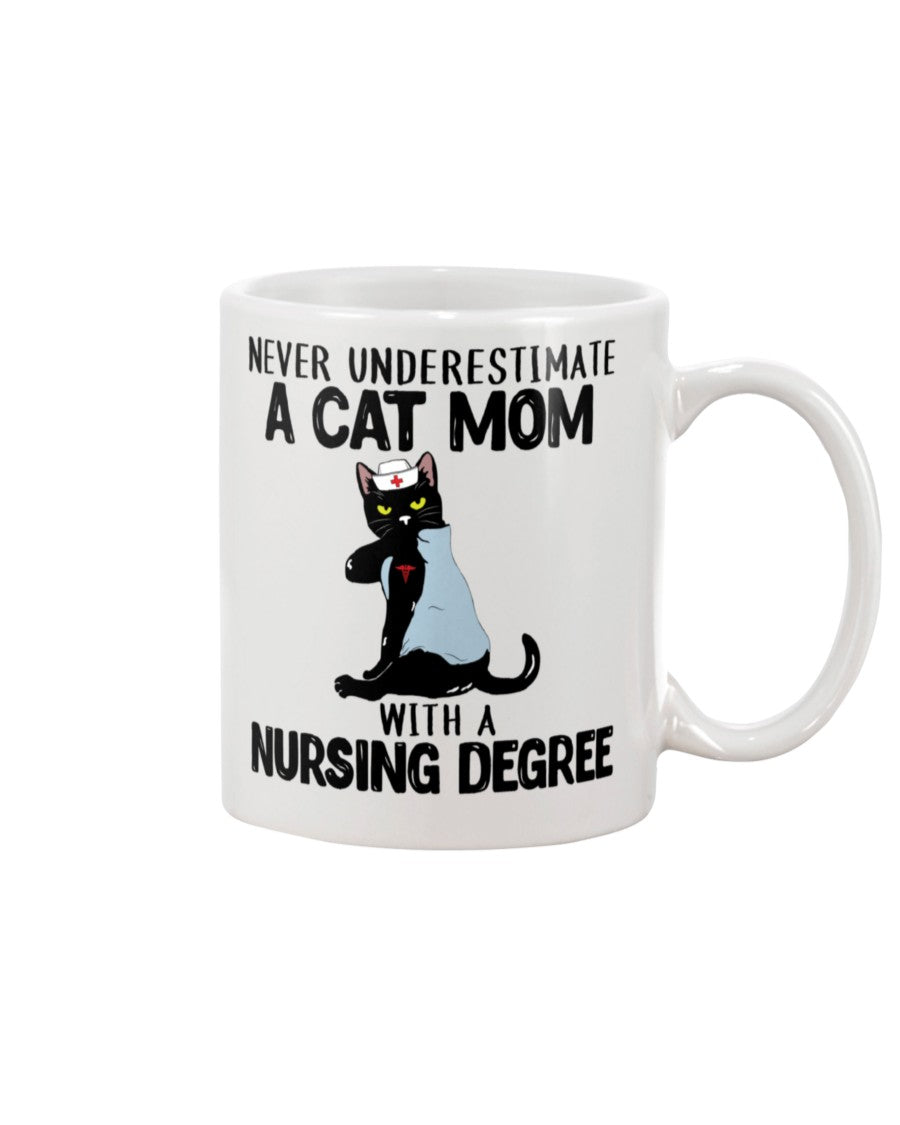 Never Underestimate a Cat Mom with a Nursing Degree shirts or mugs