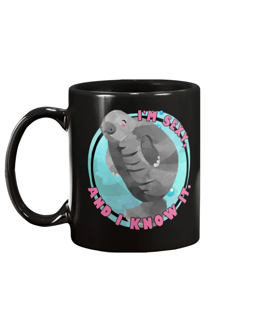 Funny Manatee I'm sexy and I know it novelty manatee shirt or mug 15 oz.