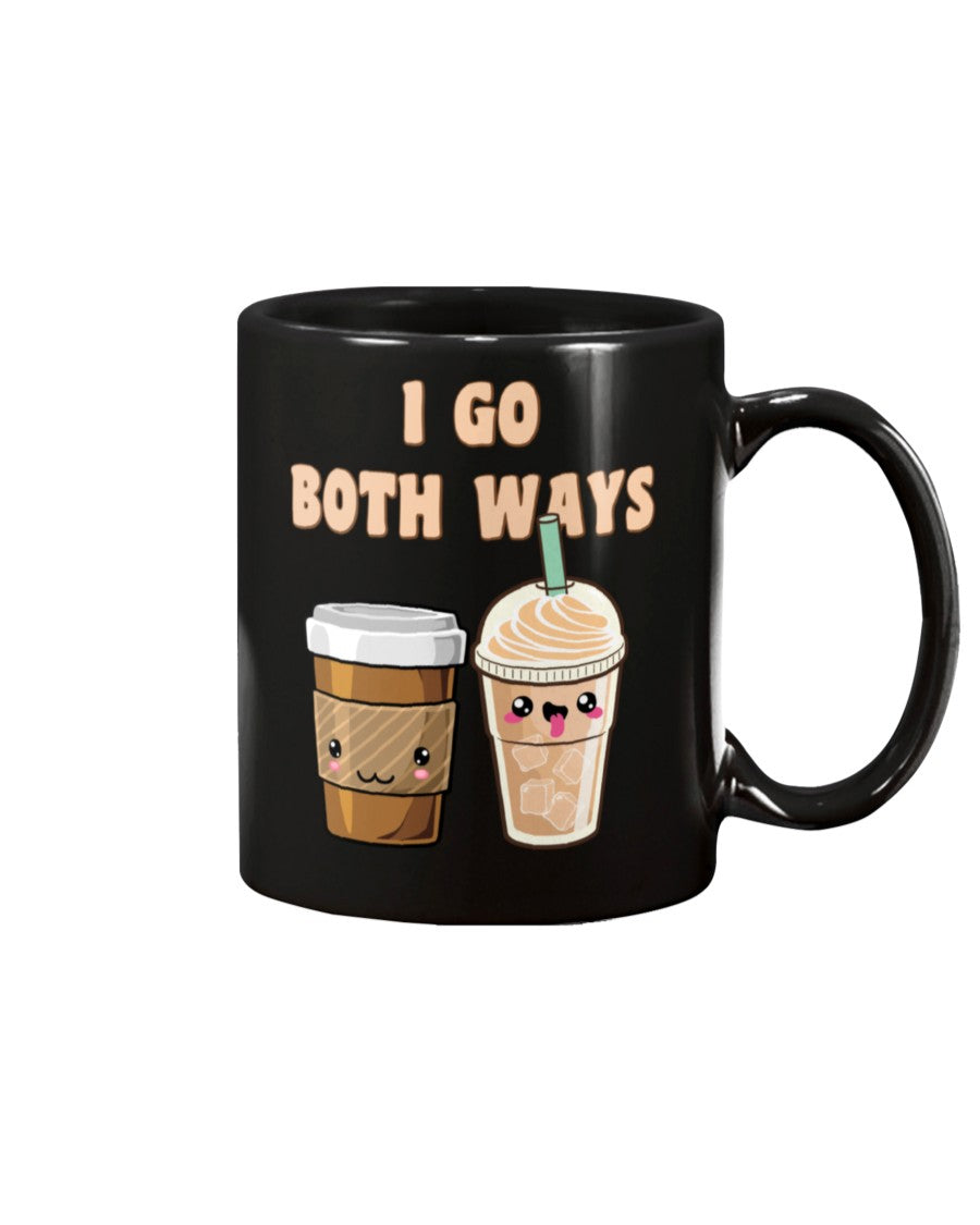 I go both ways coffee shirt, coffee mugs or a nice tote yo!