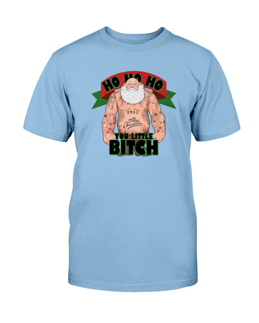 HO HO HO you little Bitch shirt or mug