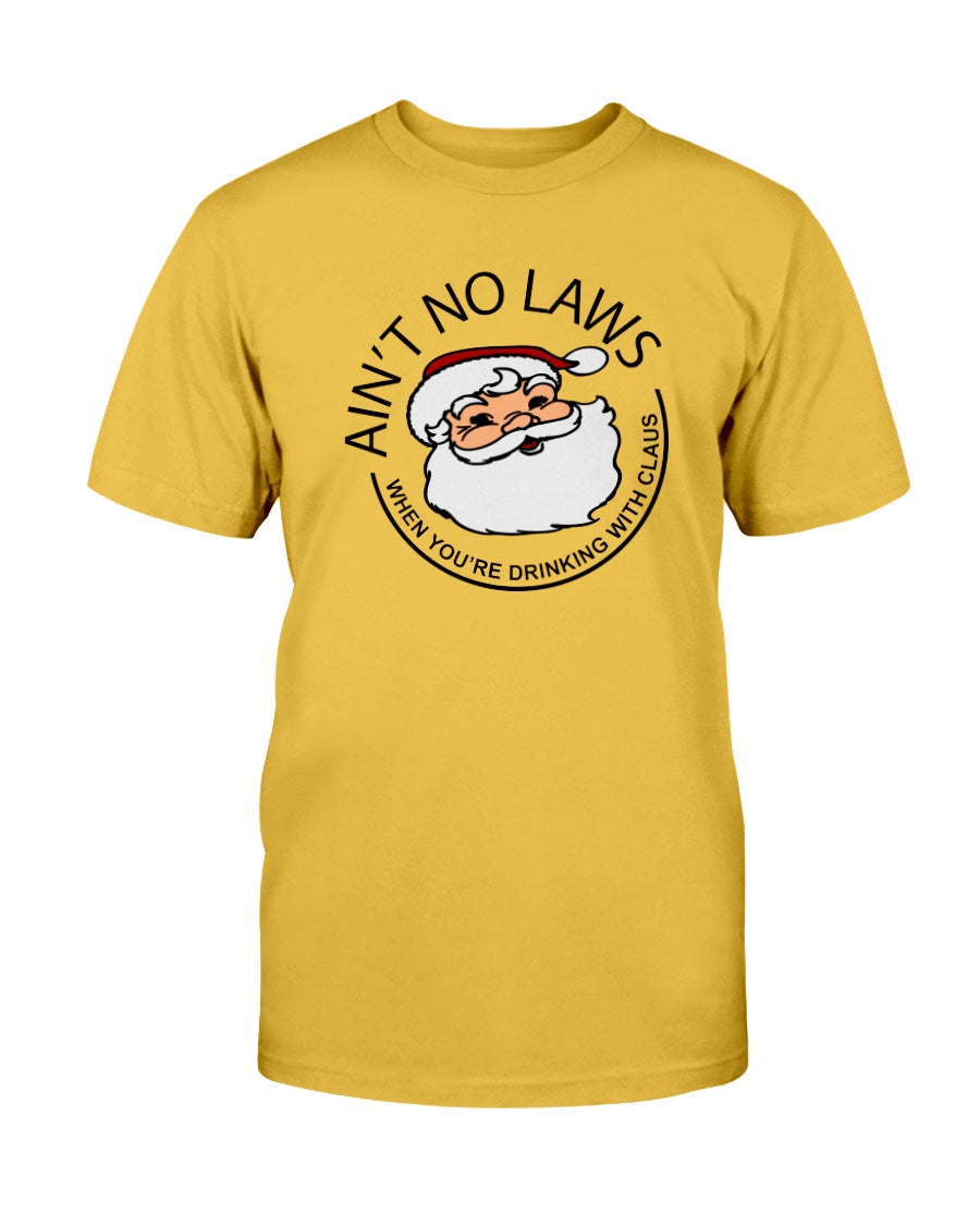 Ain't No Laws when you're drinking with Claws shirt or mug