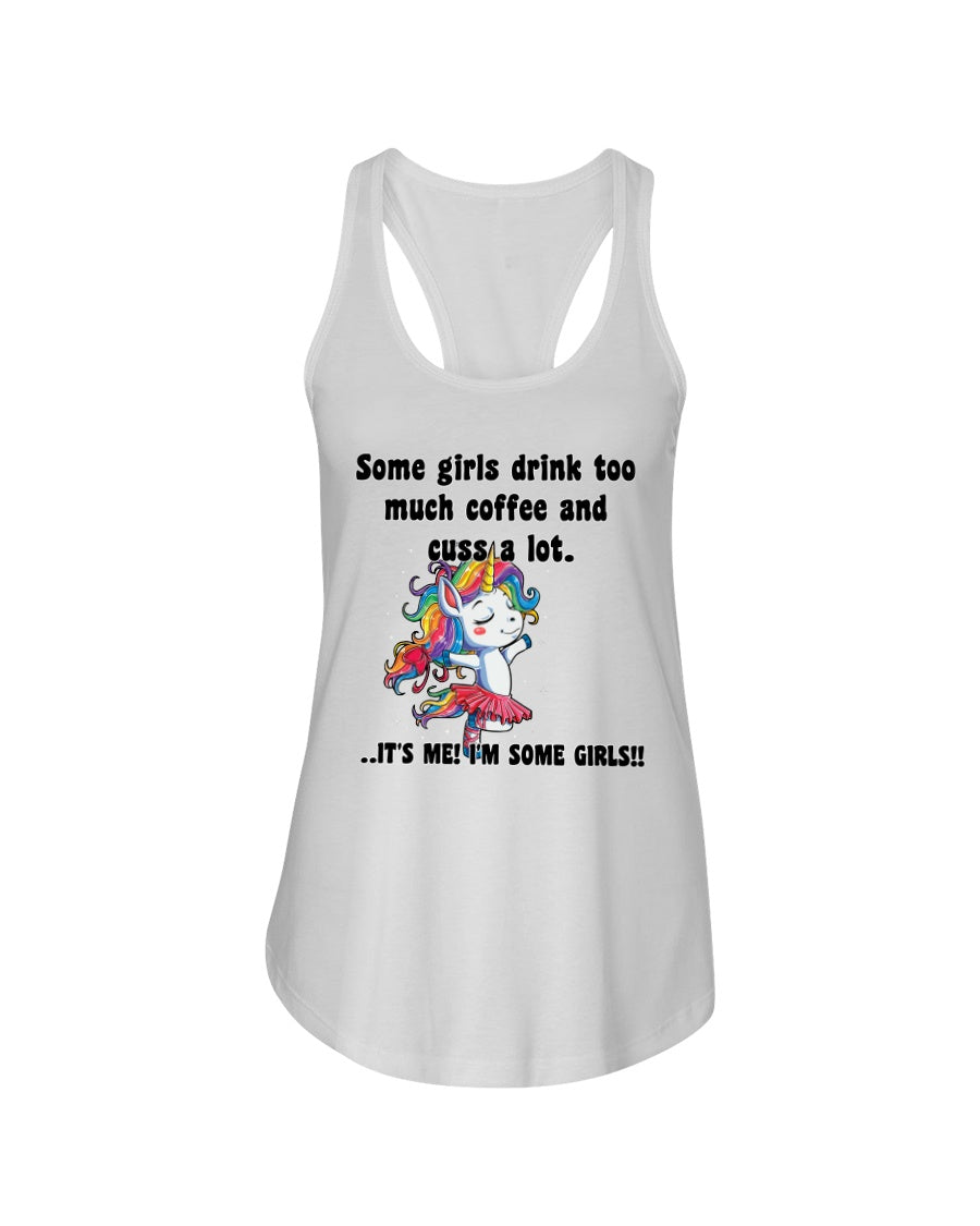 Some girls drink too much coffee and cuss a lot. mug or shirt or tote