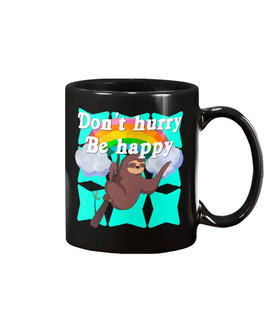 Don't Hurry Be Happy mug or shirt or tote.. Pick one or order all 3!