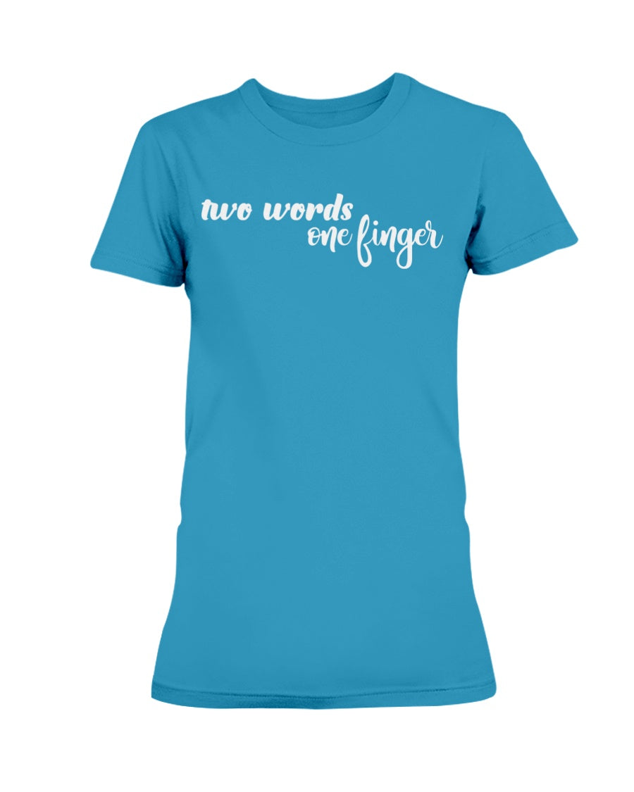 Two Words One Finger shirt