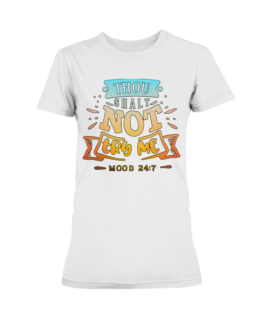 Thou Shalt Not Try Me mood 24:7 15 oz. coffee mug OR shirt mens/womens
