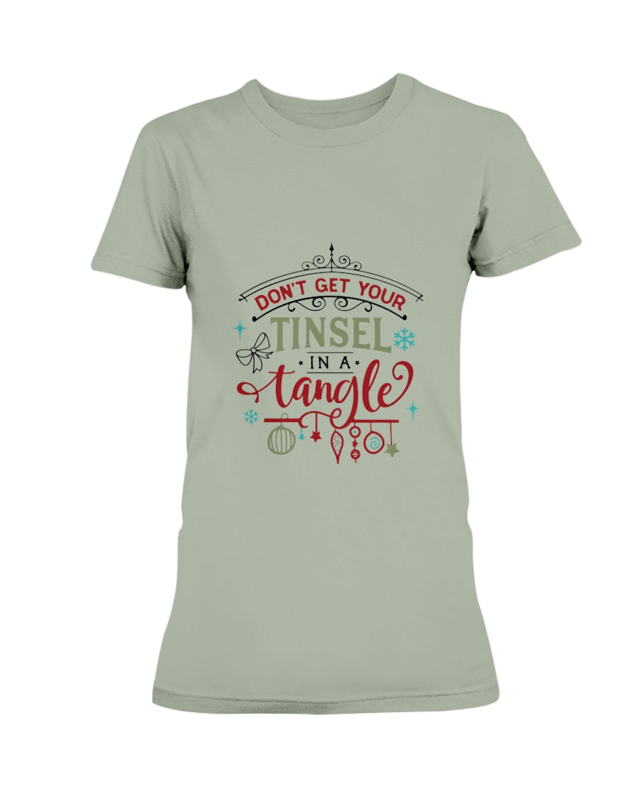 Don't Get Your Tinsel in a Tangle --15 oz mug and shirts