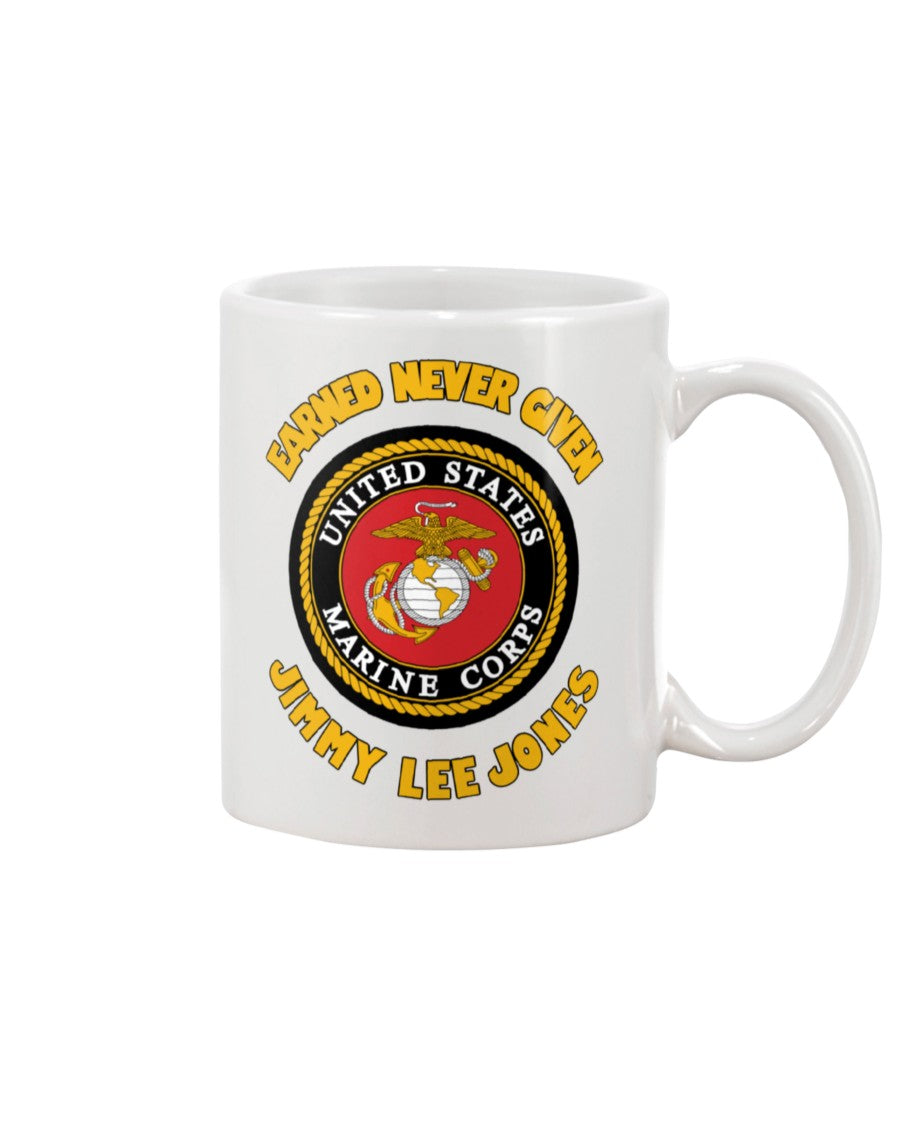 Earned never given custom marines black or white 15oz Mug