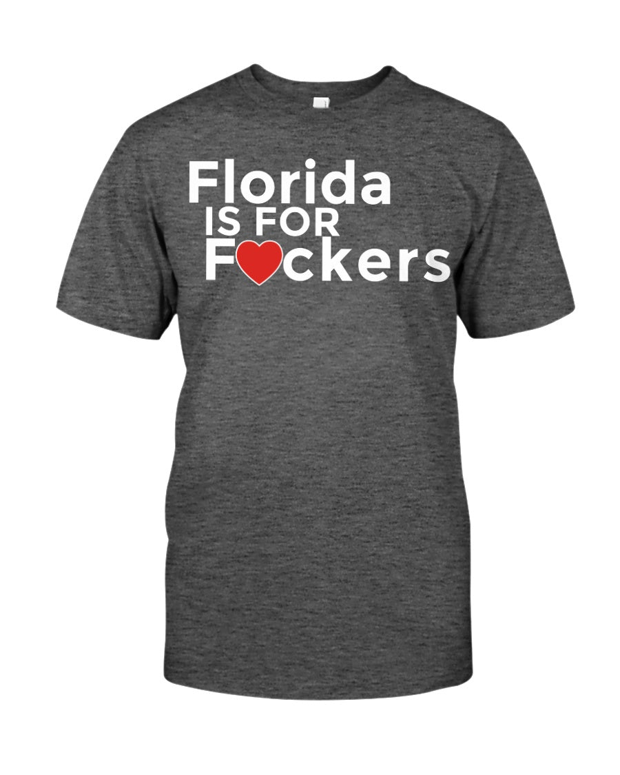 Florida is for F#ckers 15 oz. mug or shirt
