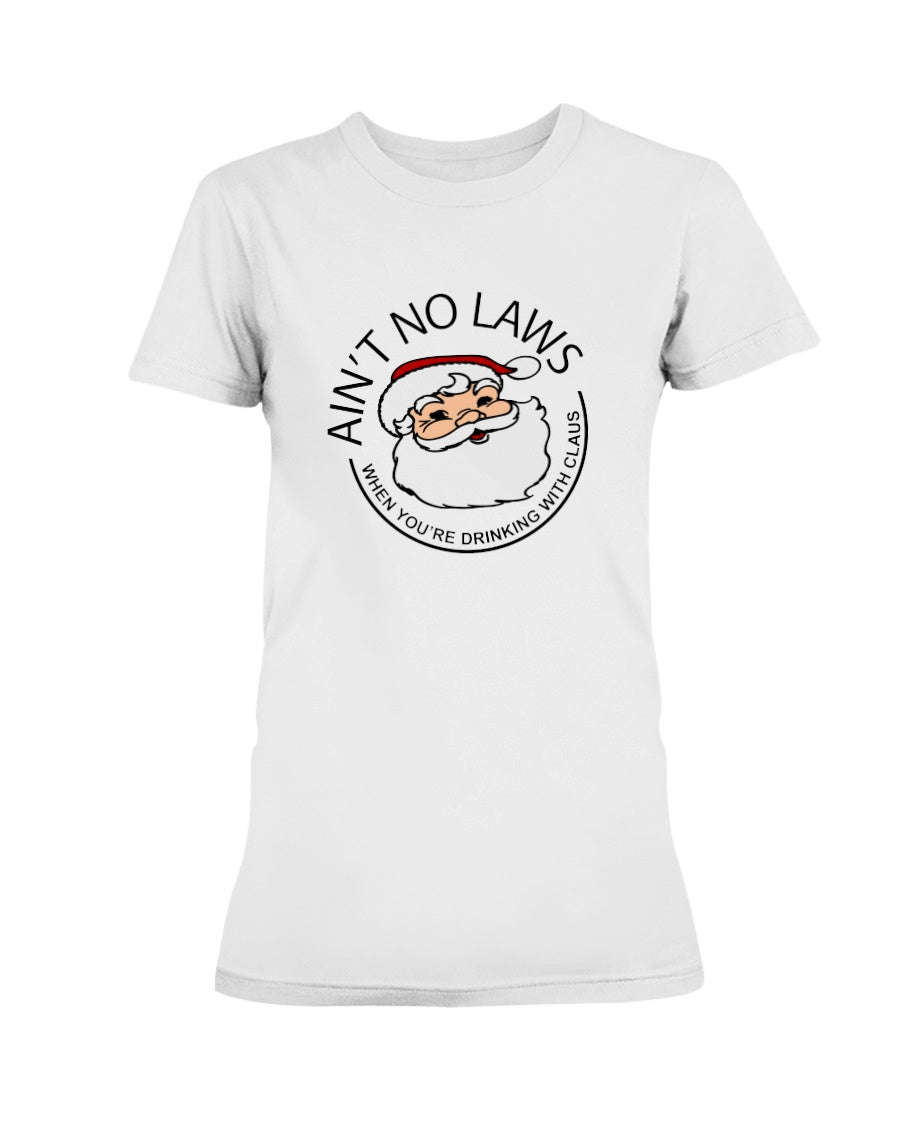 Ain't No Laws when you're drinking with Claws shirt or mug