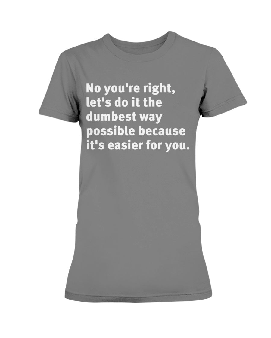 Dumbest way possible shirts or mug