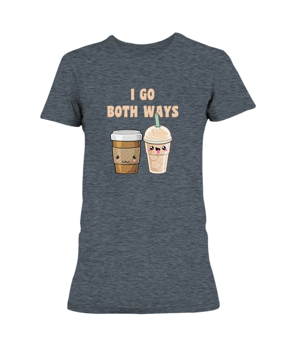 I go both ways coffee shirt, coffee mugs or a nice tote yo!