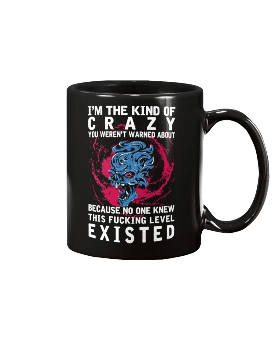 Skull shirt I'm the kind of crazy you weren't warned about skull coffee mug 15oz. or skull shirts