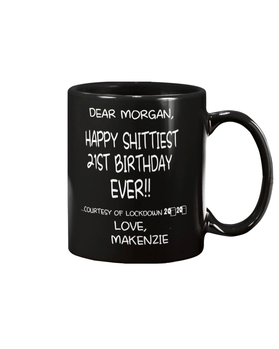 Happy shitty bday Morgan 15oz Mug