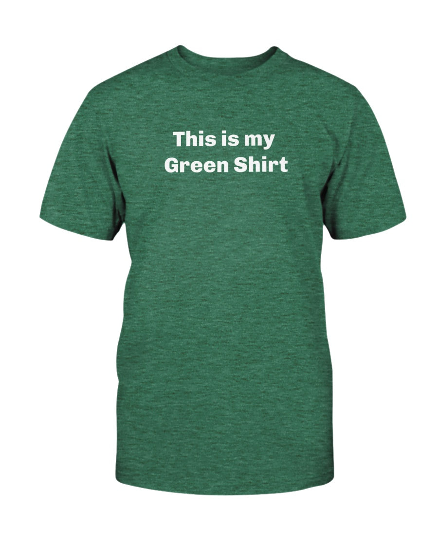 This is My Green shirt St Patricks day shirt