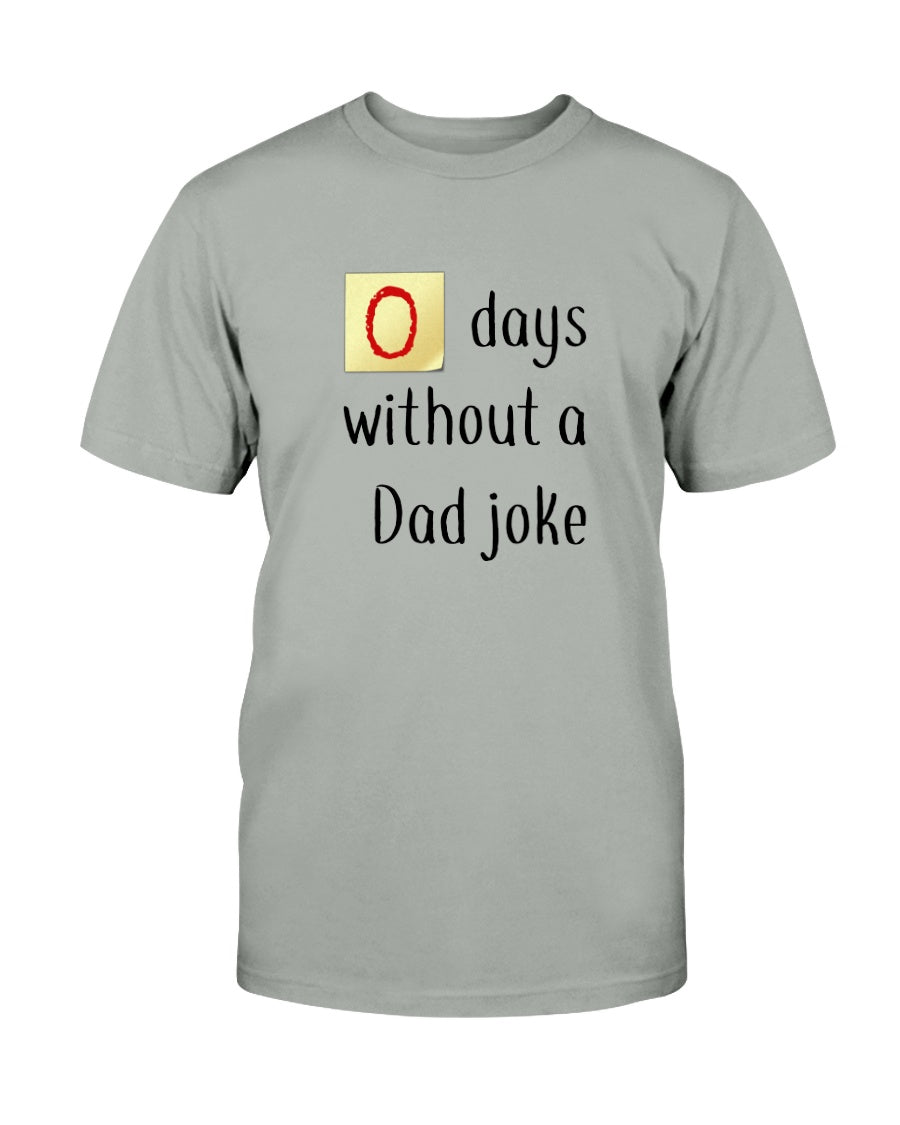 Zero days without a Dad joke shirt up to 6xl