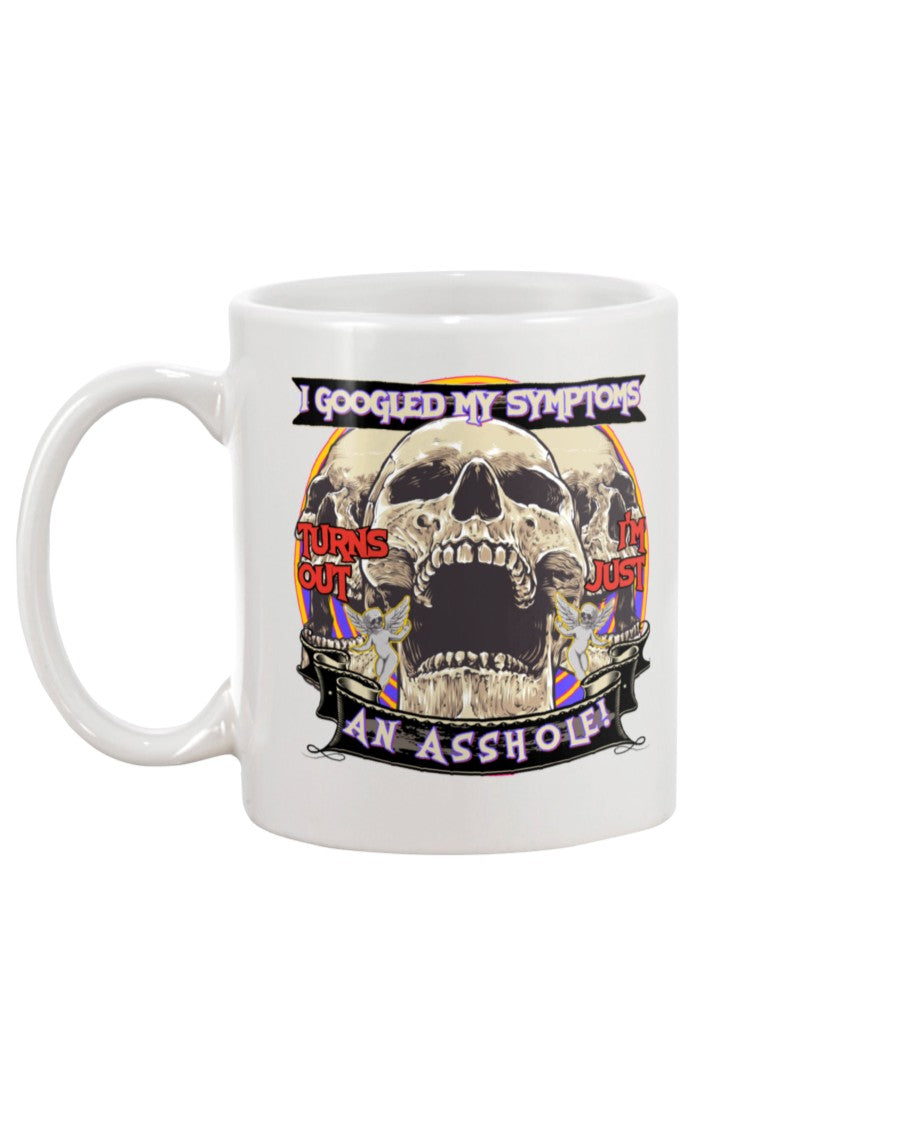 I googled my symptoms... shirt mug or tote