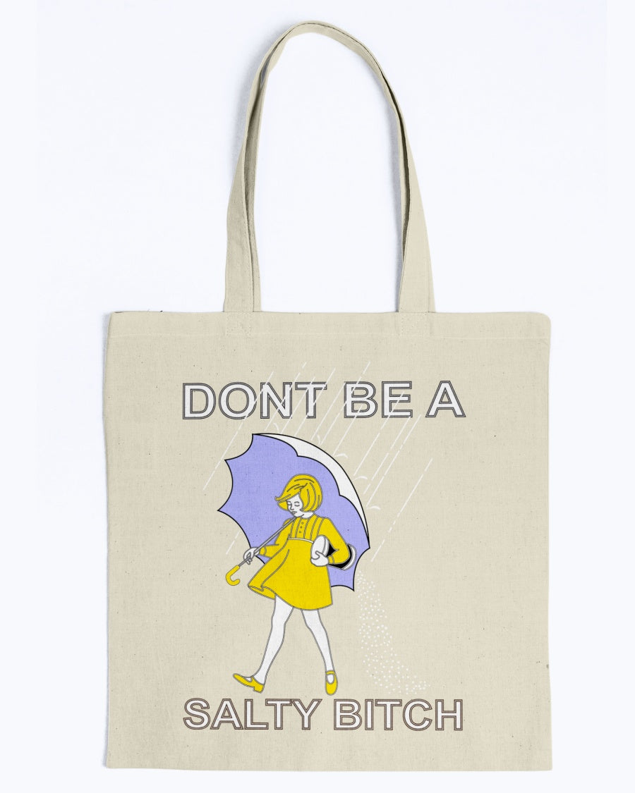 Don't Be A Salty B*tch mugs and Totes and shirts and tanks