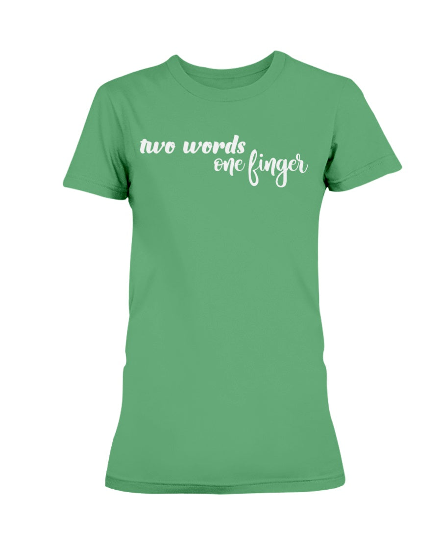 Two Words One Finger shirt